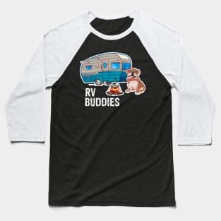 Bulldog Dog Rv Buddies Pet Lovers Funny Camping Camper Baseball T-Shirt